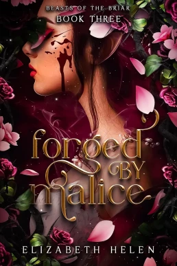 Forged by Malice (Beasts of the Briar #3)