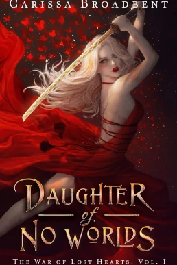 Daughter of No Worlds (The War of Lost Hearts #1)