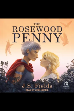 The Rosewood Penny: A Sapphic Epic Fantasy (Read by Lynn Norris)