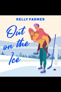 Out on the Ice: Out on the Ice, Book 1 (Read by Chelsea Stephens)