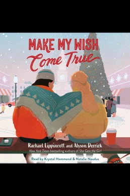 Make My Wish Come True (Read by Krystal Hammond, Natalie Naudus)