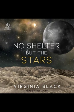 No Shelter but the Stars (Read by Trei Taylor)