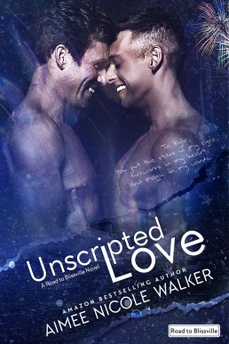 Unscripted Love (Road to Blissville #1)