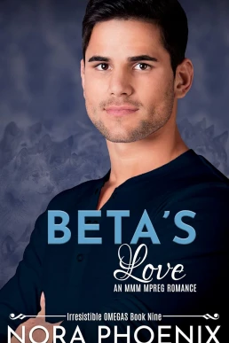 Beta's Love (Irresistible Omegas #9)