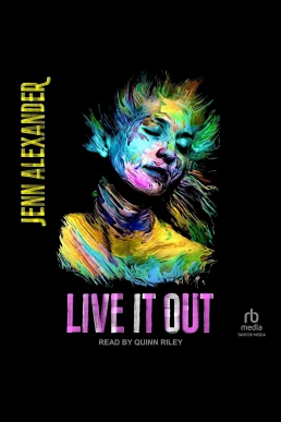 Live It Out (Read by Quinn Riley)