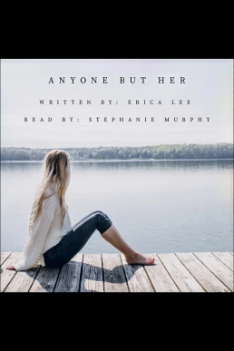 Anyone But Her, Book 1 (Read by Stephanie Murphy)