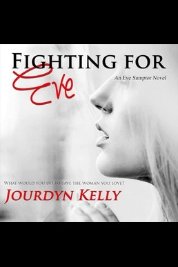 Fighting for Eve (An Eve Sumptor Novel #4)