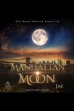 Manhattan Moon: Shape-Shifter, Book 3 (Read by Abby Craden)