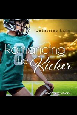 Romancing the Kicker (Read by Abby Craden)