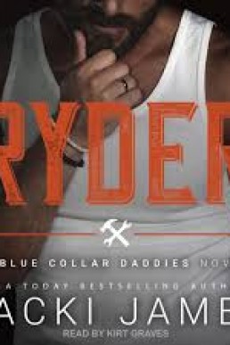 Ryder (Blue Collar Daddies #1)