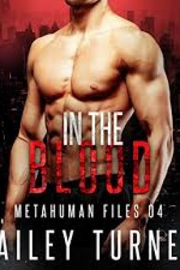 In the Blood (Metahuman Files #4)
