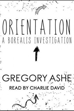 Orientation (Borealis Investigations #1)