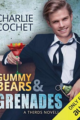 Gummy Bears & Grenades (THIRDS #9.5)
