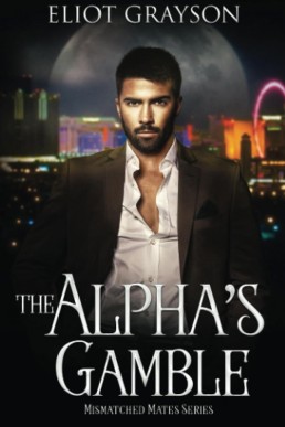 The Alpha's Gamble (Mismatched Mates #10)